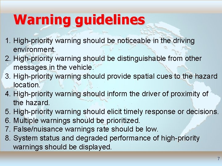Warning guidelines 1. High-priority warning should be noticeable in the driving environment. 2. High-priority