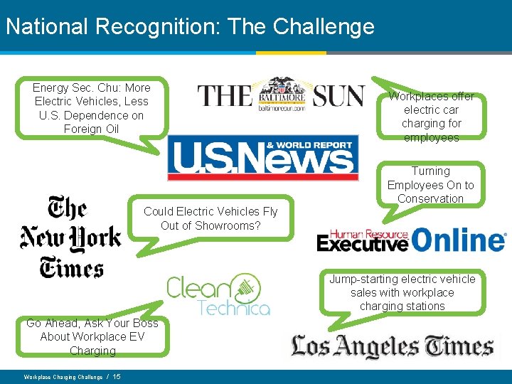 National Recognition: The Challenge Energy Sec. Chu: More Electric Vehicles, Less U. S. Dependence