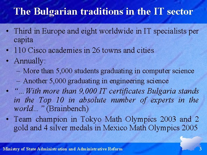 The Bulgarian traditions in the IT sector • Third in Europe and eight worldwide