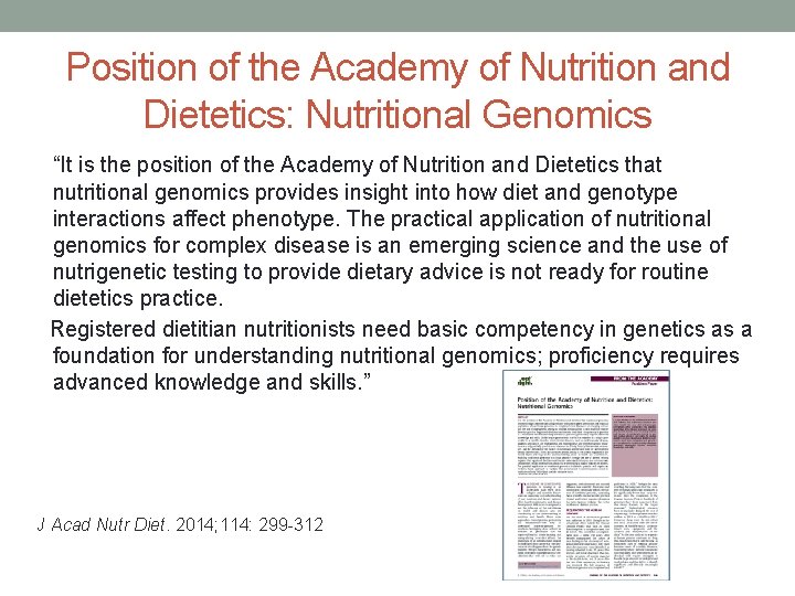 Position of the Academy of Nutrition and Dietetics: Nutritional Genomics “It is the position