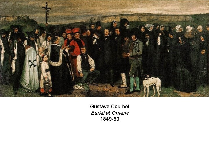 Gustave Courbet Burial at Ornans 1849 -50 