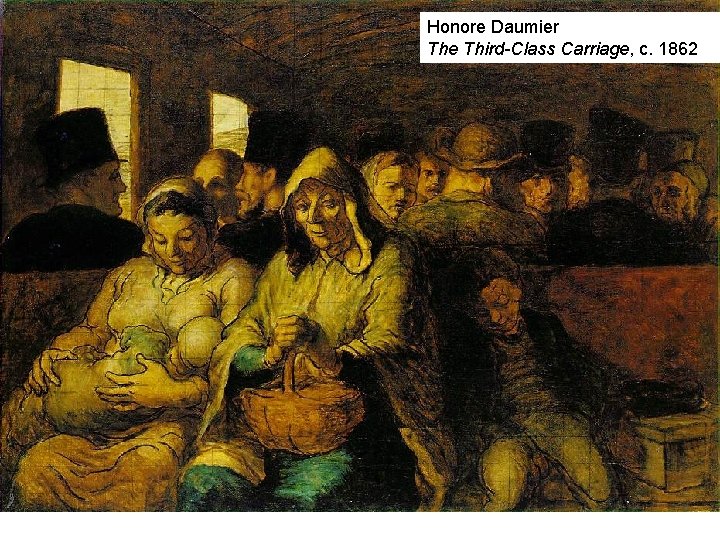 Honore Daumier The Third-Class Carriage, c. 1862 