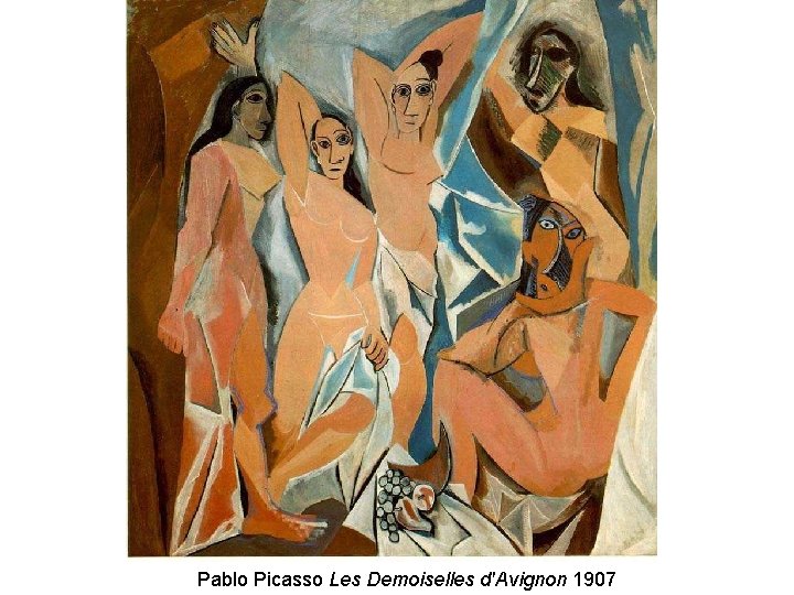 Pablo Picasso Les Demoiselles d'Avignon 1907 
