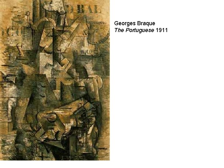 Georges Braque The Portuguese 1911 