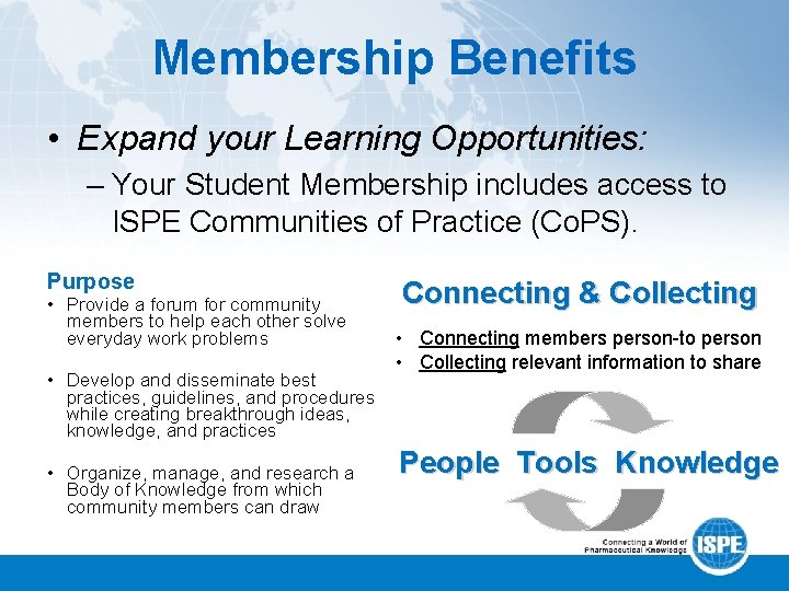 Membership Benefits • Expand your Learning Opportunities: – Your Student Membership includes access to