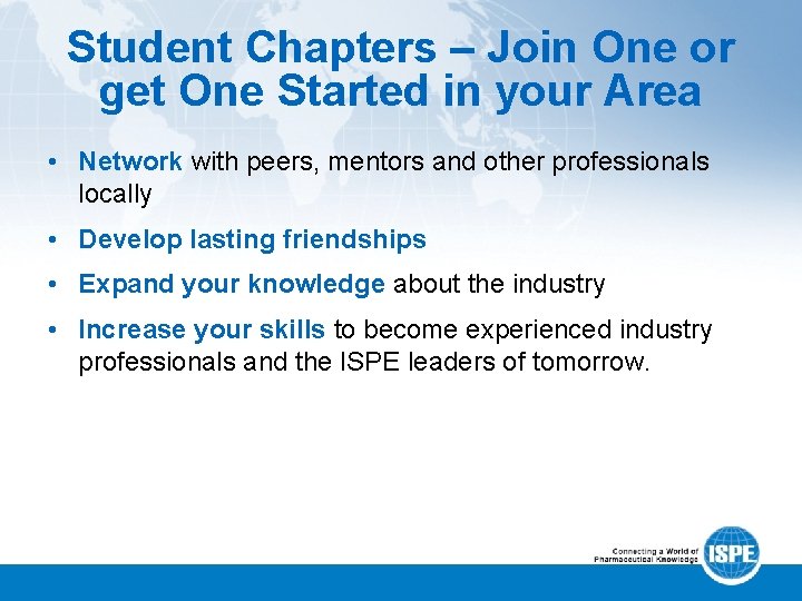 Student Chapters – Join One or get One Started in your Area • Network