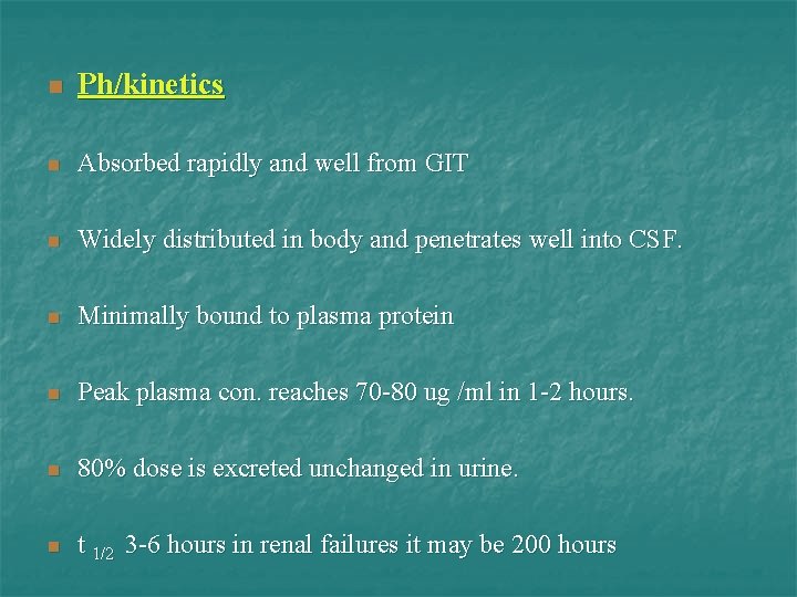 n Ph/kinetics n Absorbed rapidly and well from GIT n Widely distributed in body