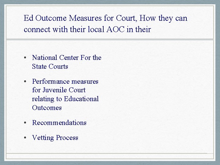 Ed Outcome Measures for Court, How they can connect with their local AOC in