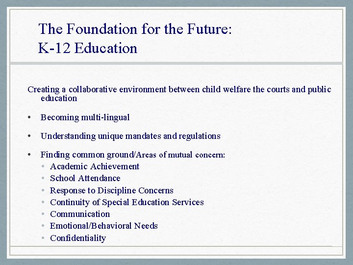 The Foundation for the Future: K-12 Education Creating a collaborative environment between child welfare
