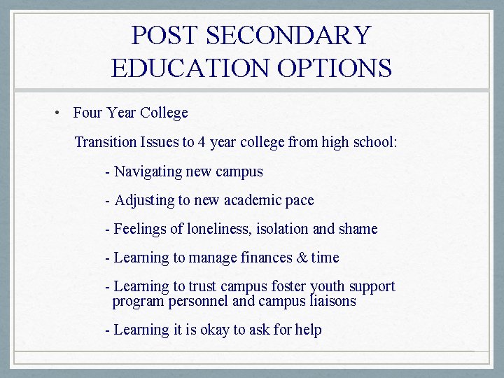 POST SECONDARY EDUCATION OPTIONS • Four Year College Transition Issues to 4 year college