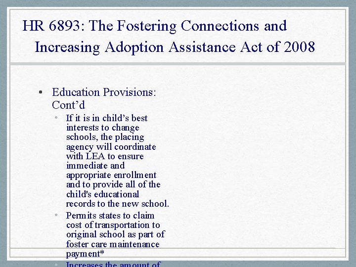 HR 6893: The Fostering Connections and Increasing Adoption Assistance Act of 2008 • Education