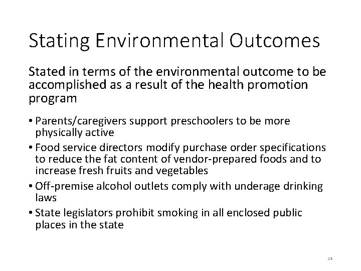 Stating Environmental Outcomes Stated in terms of the environmental outcome to be accomplished as
