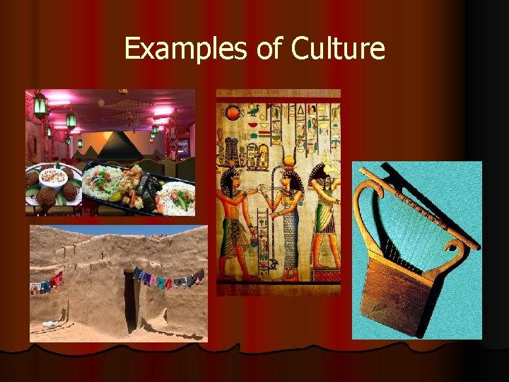 Examples of Culture 