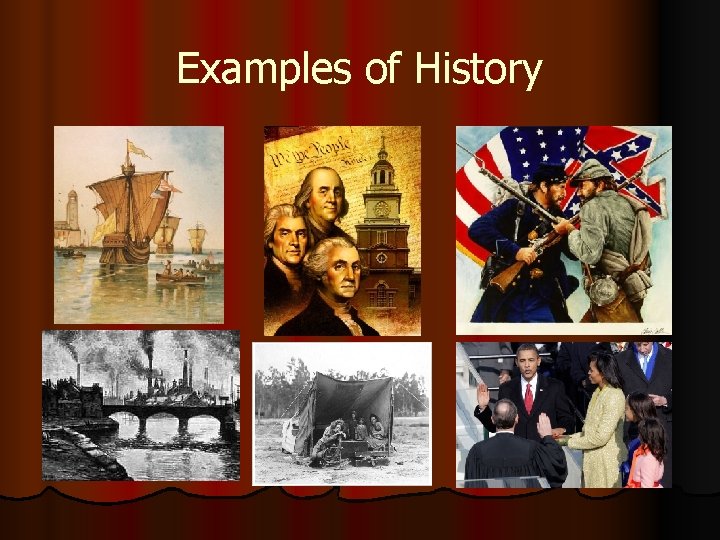 Examples of History 