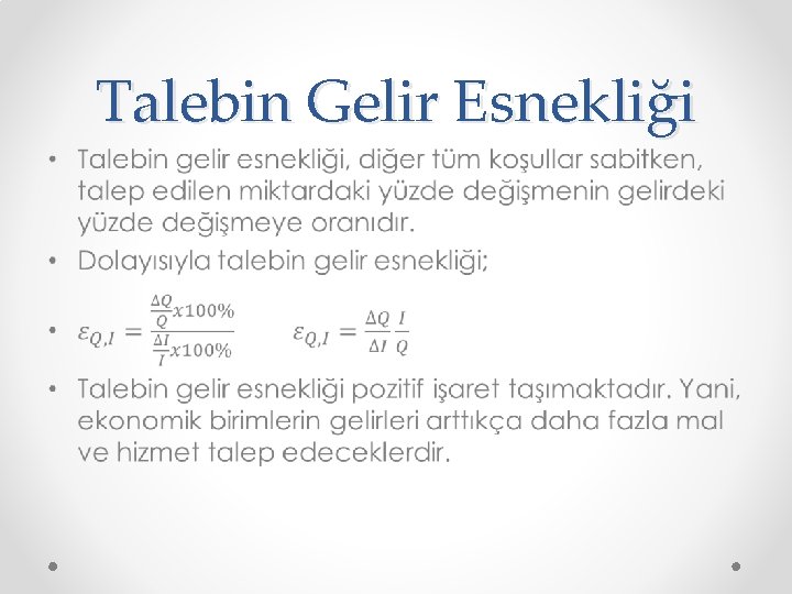 Talebin Gelir Esnekliği • 