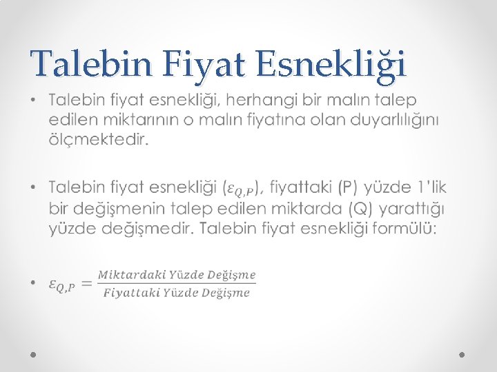 Talebin Fiyat Esnekliği • 