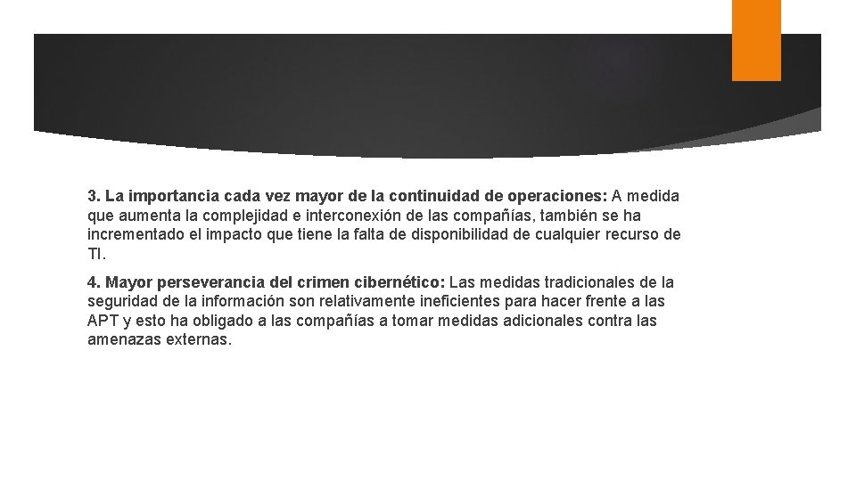 3. La importancia cada vez mayor de la continuidad de operaciones: A medida que