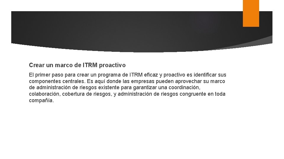 Crear un marco de ITRM proactivo El primer paso para crear un programa de