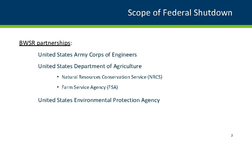 Scope of Federal Shutdown BWSR partnerships: United States Army Corps of Engineers United States