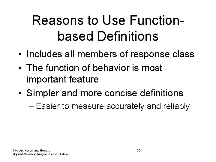 Reasons to Use Functionbased Definitions • Includes all members of response class • The