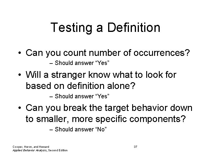 Testing a Definition • Can you count number of occurrences? – Should answer “Yes”