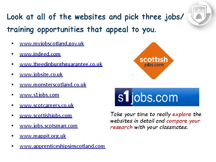 Look at all of the websites and pick three jobs/ training opportunities that appeal