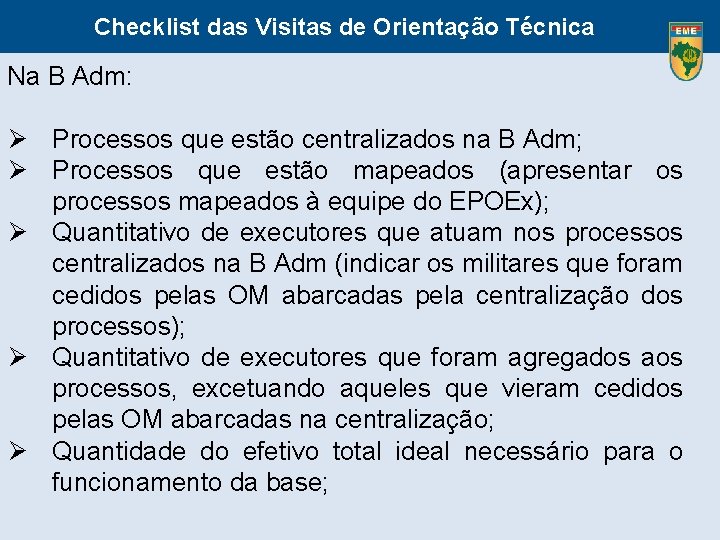 Checklist das Visitas de Orientação Técnica Na B Adm: Processos que estão centralizados na