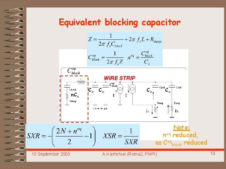 Equivalent blocking capacitor n. Cx Cx Cx Note: neq reduced, as Ceqblock reduced 10