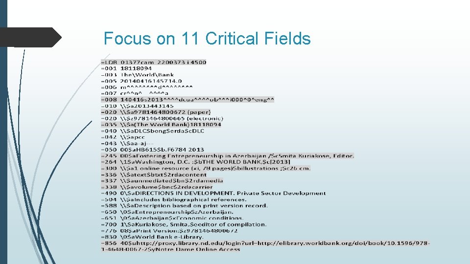 Focus on 11 Critical Fields 