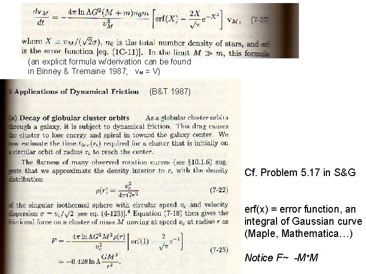 (an explicit formula w/derivation can be found in Binney & Tremaine 1987; v. M