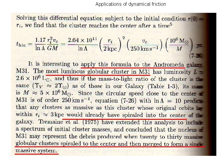 Applications of dynamical friction 