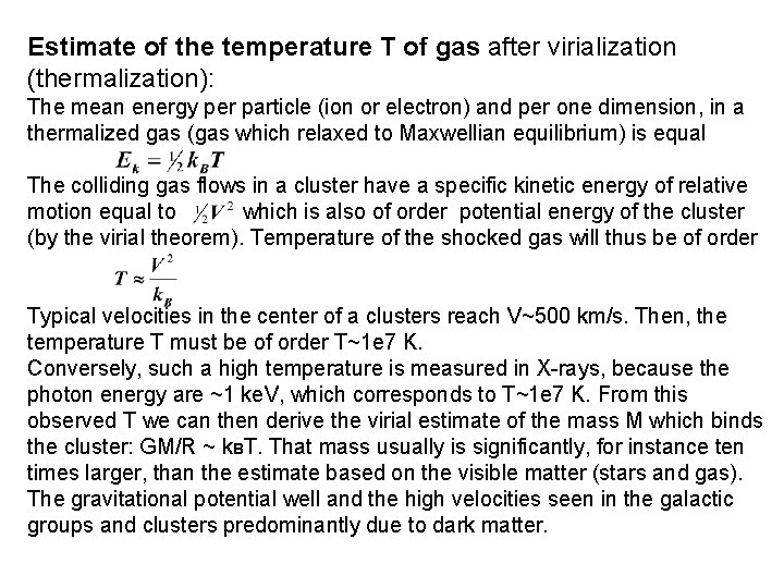 Estimate of the temperature T of gas after virialization (thermalization): The mean energy per