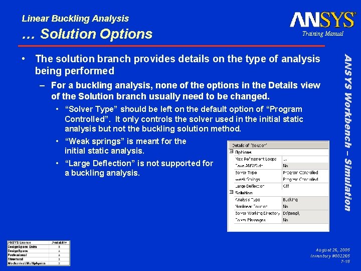Linear Buckling Analysis … Solution Options Training Manual – For a buckling analysis, none