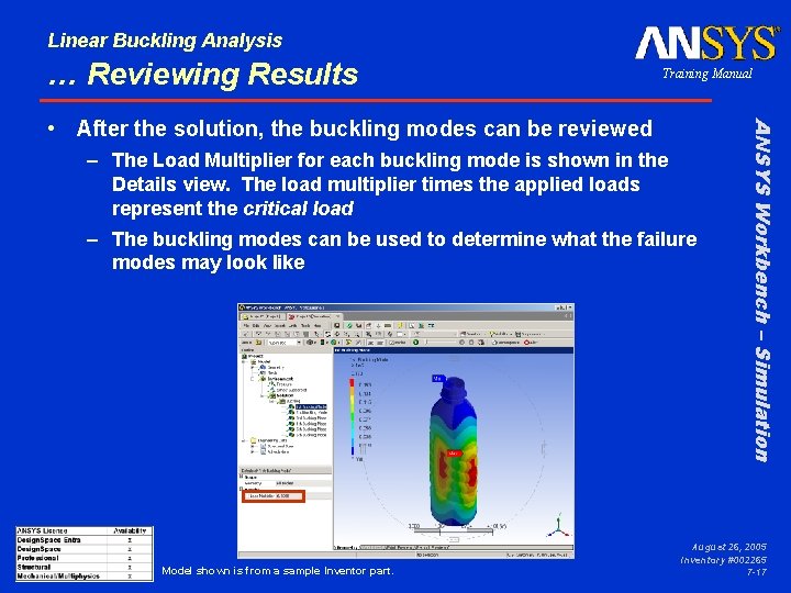 Linear Buckling Analysis … Reviewing Results Training Manual – The Load Multiplier for each