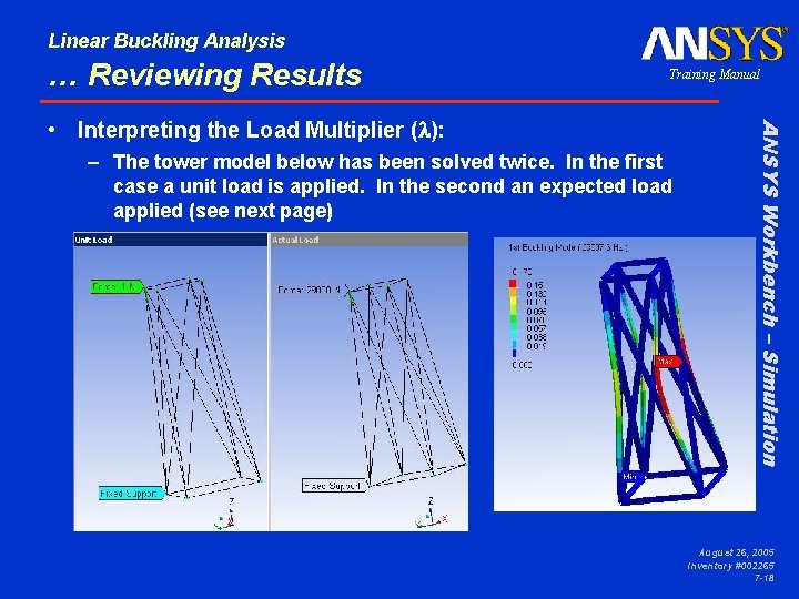 Linear Buckling Analysis … Reviewing Results Training Manual – The tower model below has
