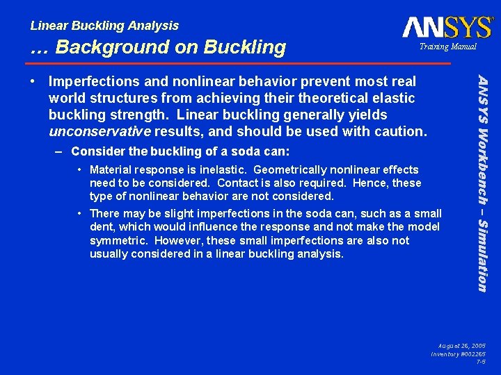 Linear Buckling Analysis … Background on Buckling Training Manual – Consider the buckling of