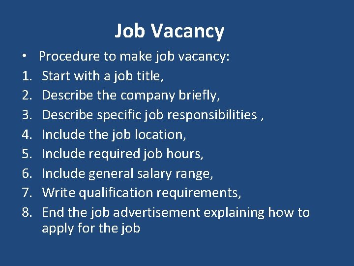 Job Vacancy • 1. 2. 3. 4. 5. 6. 7. 8. Procedure to make