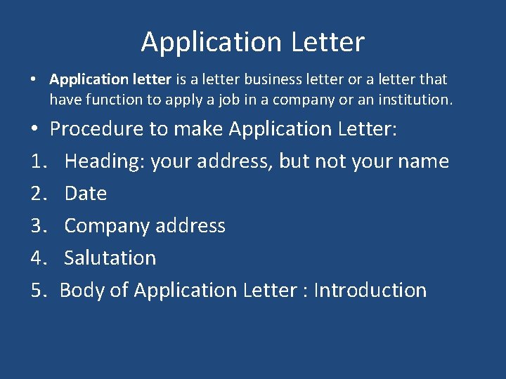 Application Letter • Application letter is a letter business letter or a letter that