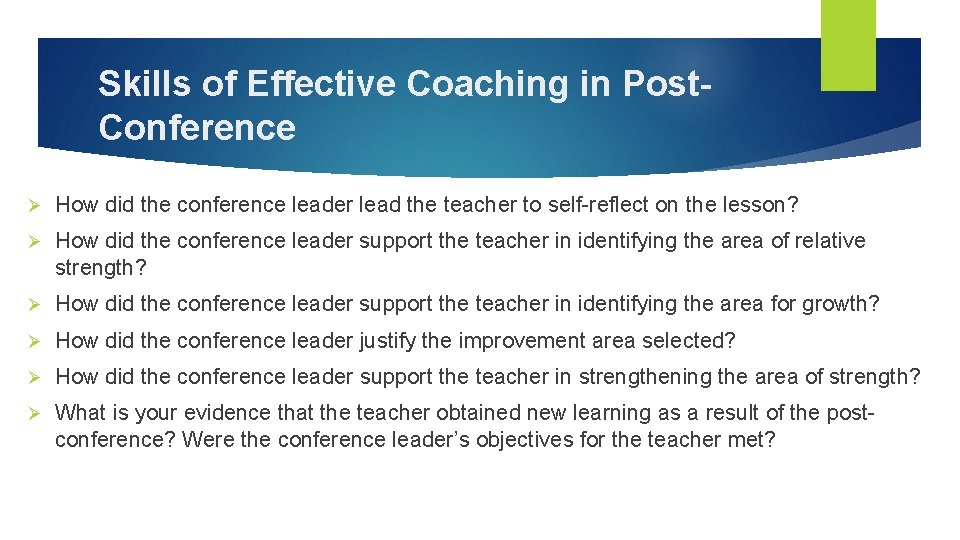 Skills of Effective Coaching in Post. Conference Ø How did the conference leader lead