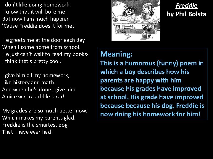 Freddie by Phil Bolsta I don't like doing homework. I know that it will