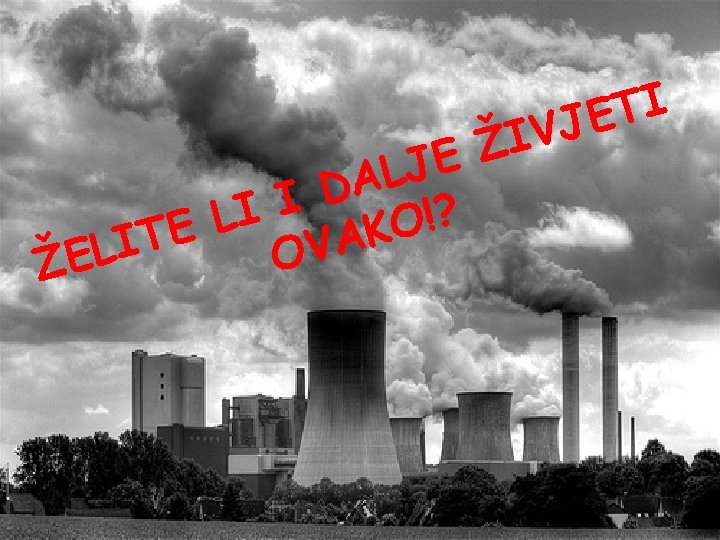 V I Ž E J L A D I I ? ! L O