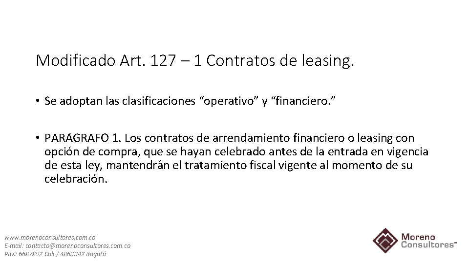 Modificado Art. 127 – 1 Contratos de leasing. • Se adoptan las clasificaciones “operativo”