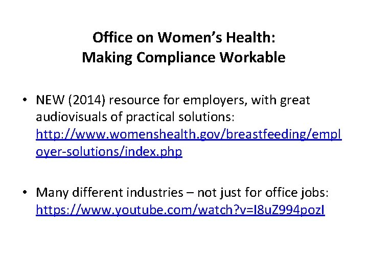 Office on Women’s Health: Making Compliance Workable • NEW (2014) resource for employers, with Office on Women’s Health: Making Compliance Workable • NEW (2014) resource for employers, with