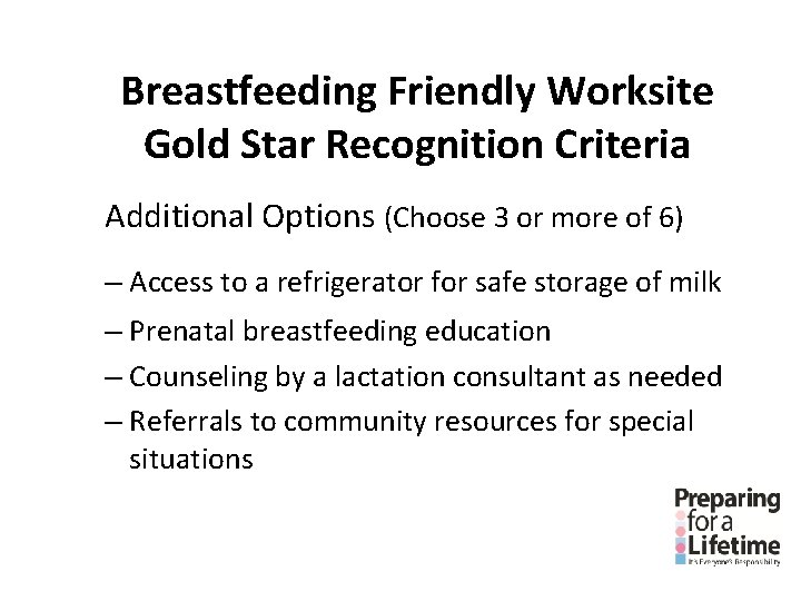 Breastfeeding Friendly Worksite Gold Star Recognition Criteria Additional Options (Choose 3 or more of Breastfeeding Friendly Worksite Gold Star Recognition Criteria Additional Options (Choose 3 or more of