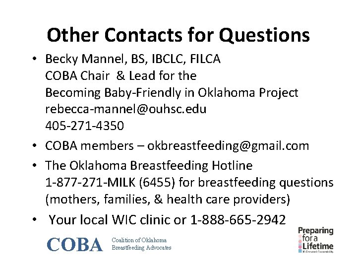 Other Contacts for Questions • Becky Mannel, BS, IBCLC, FILCA COBA Chair & Lead Other Contacts for Questions • Becky Mannel, BS, IBCLC, FILCA COBA Chair & Lead