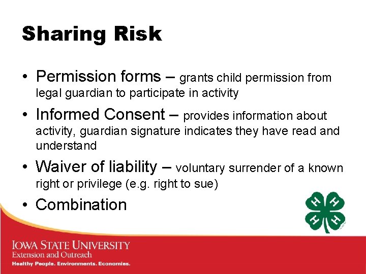 Sharing Risk • Permission forms – grants child permission from legal guardian to participate