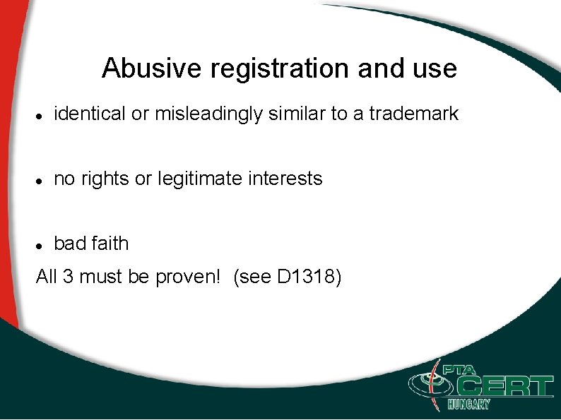 Abusive registration and use identical or misleadingly similar to a trademark no rights or