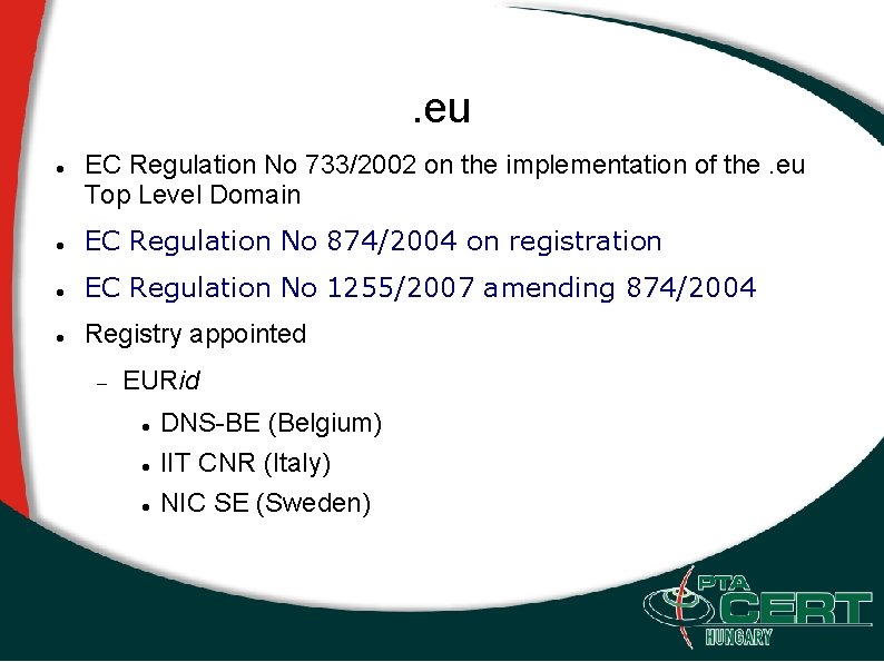 . eu EC Regulation No 733/2002 on the implementation of the. eu Top Level