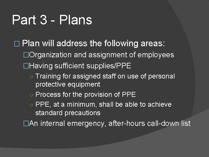 Part 3 - Plans � Plan will address the following areas: �Organization and assignment Part 3 - Plans � Plan will address the following areas: �Organization and assignment