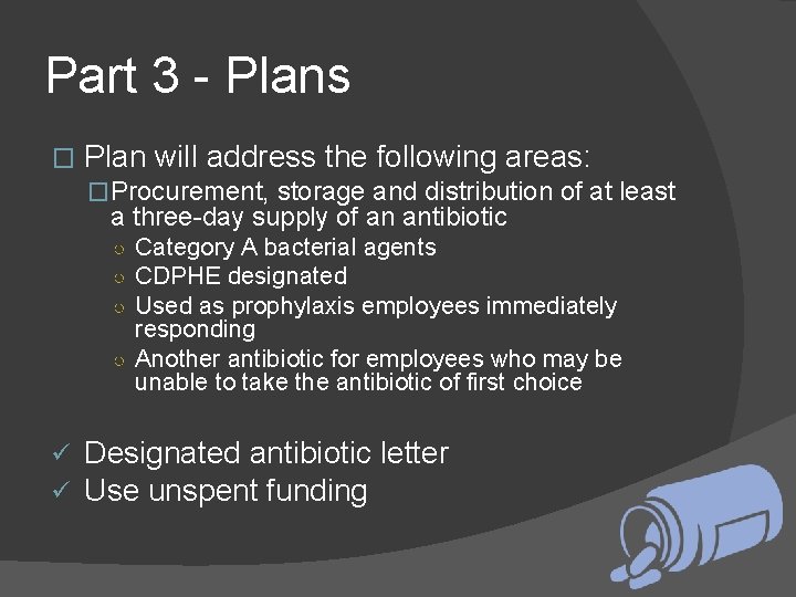 Part 3 - Plans � Plan will address the following areas: �Procurement, storage and